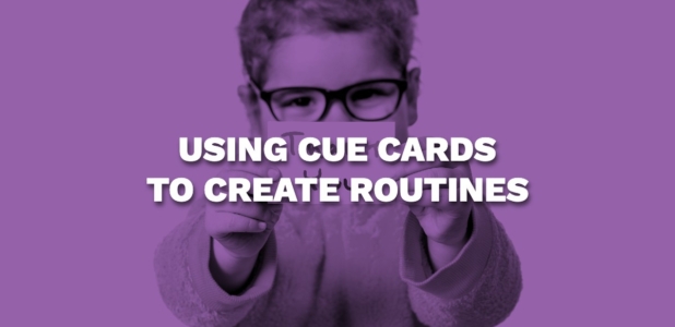 Using Cue Cards to Create Routines